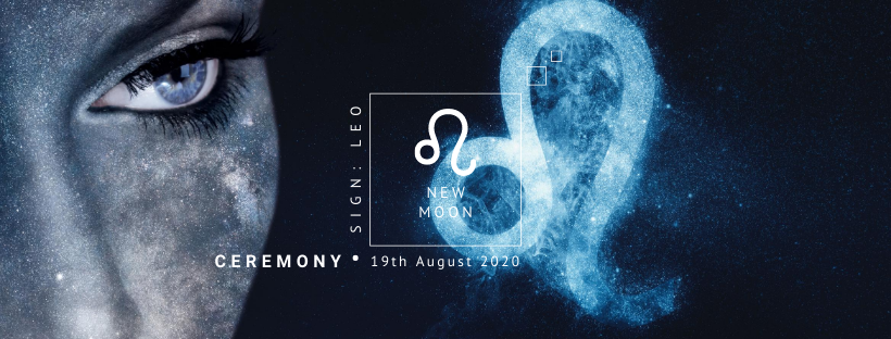 New Moon Ceremony: 18th/19th August 2020