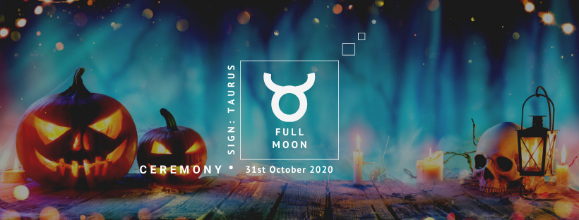 Full Moon Ceremony: 31st of October 2020