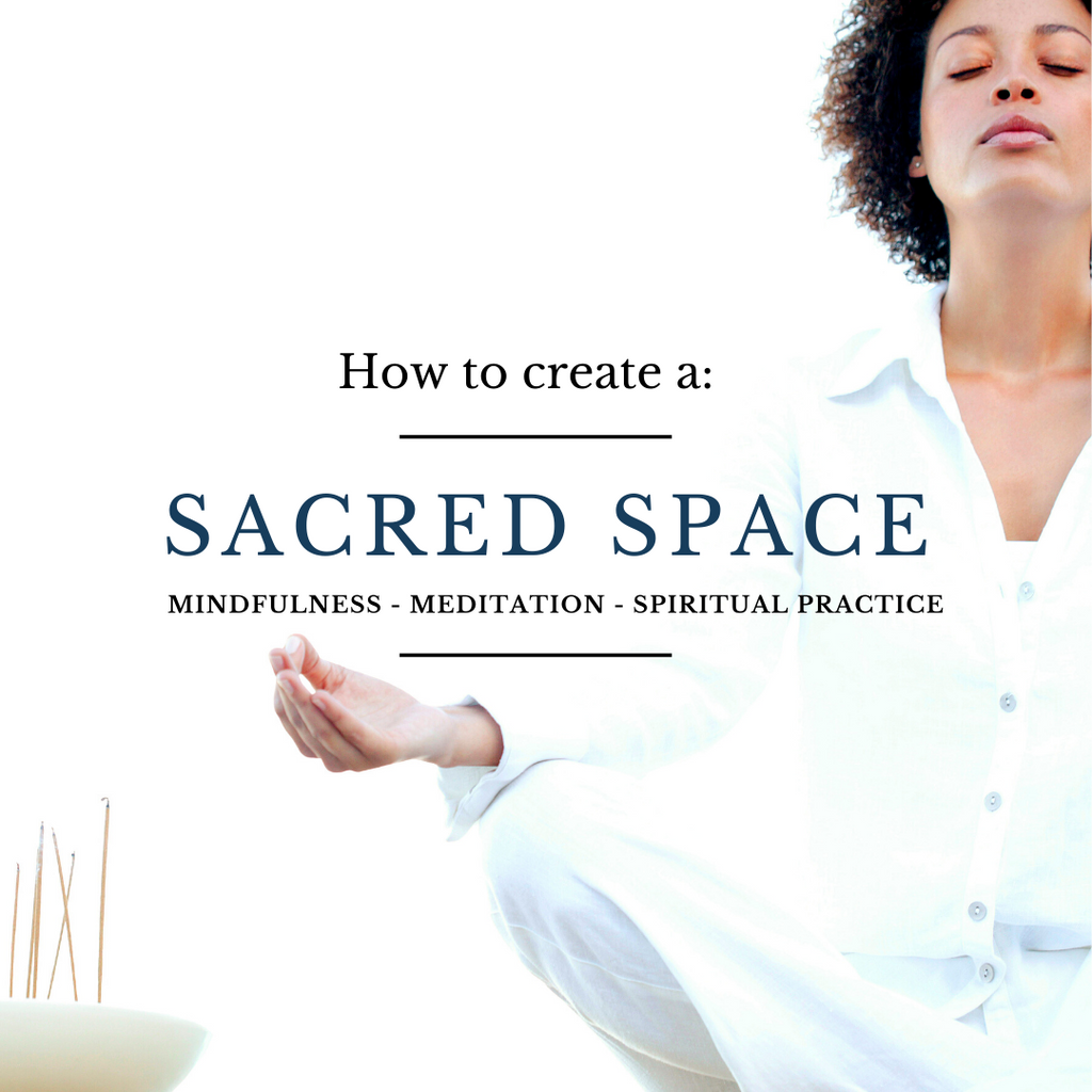 Creating a Sacred Space
