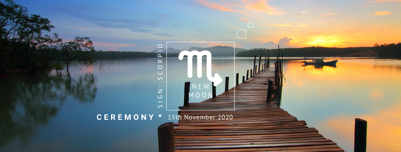 New Moon Ceremony: 15th November 2020